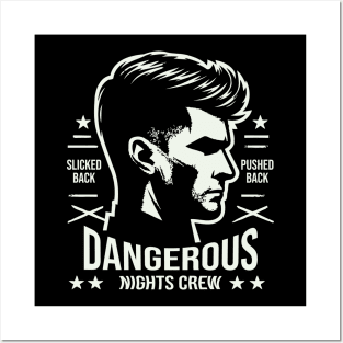 Dangerous Nights Crew // Slicked Back Posters and Art